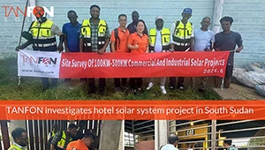 TANFON investigates hotel solar system project in South Sudan
